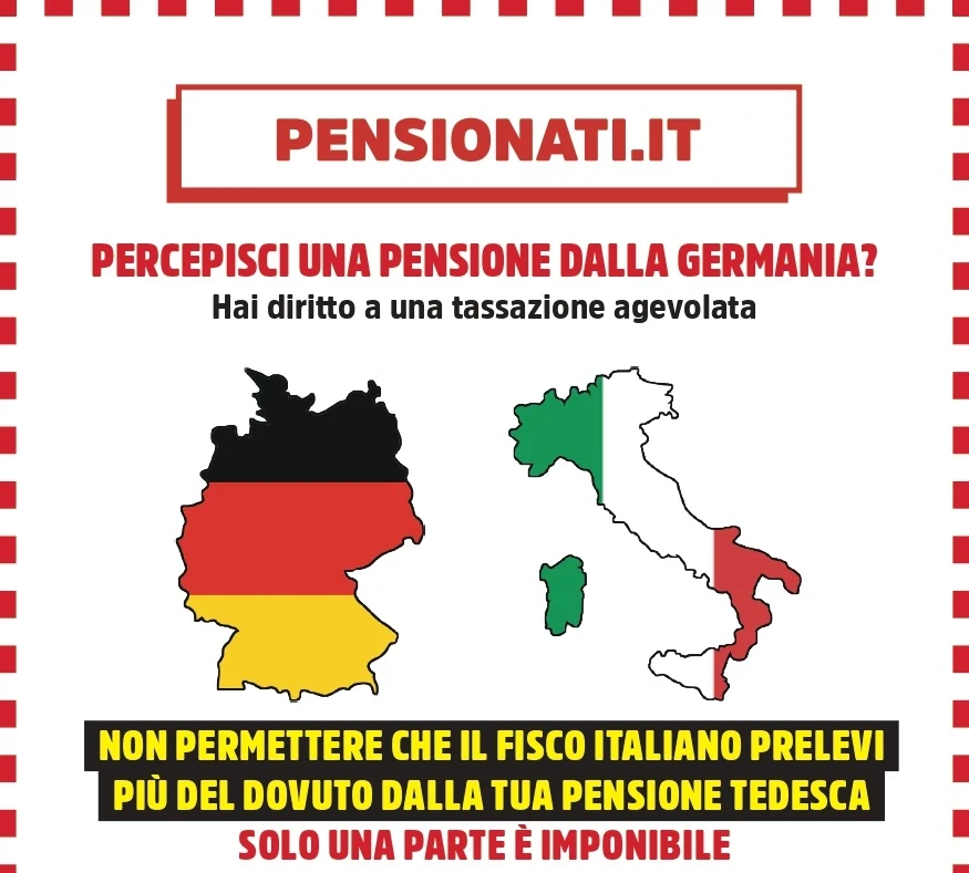 PERCEPISCI UNA PENSIONE DALLA GERMANIA? VIENI ALLA CGIL PER RISPARMIARE SULLE TUE TASSE